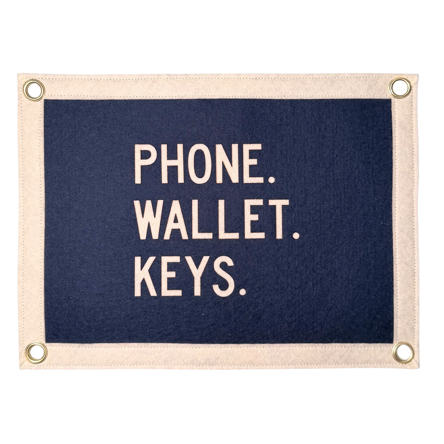 Phone. Wallet. Keys. Pennant Flag