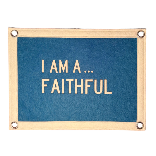 I am a... Faithful Pennant Flag