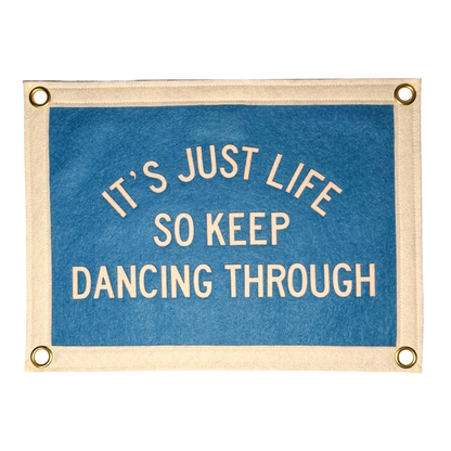 It's Just Life... Pennant Flag