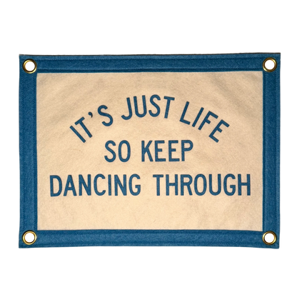 It's Just Life... Pennant Flag