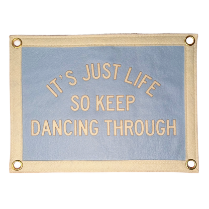 It's Just Life... Pennant Flag