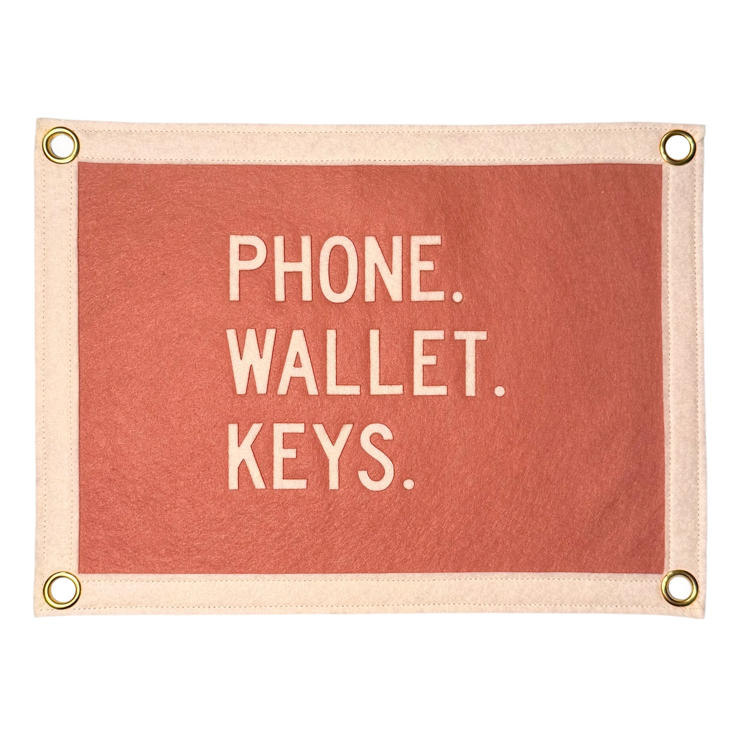 Phone. Wallet. Keys. Pennant Flag