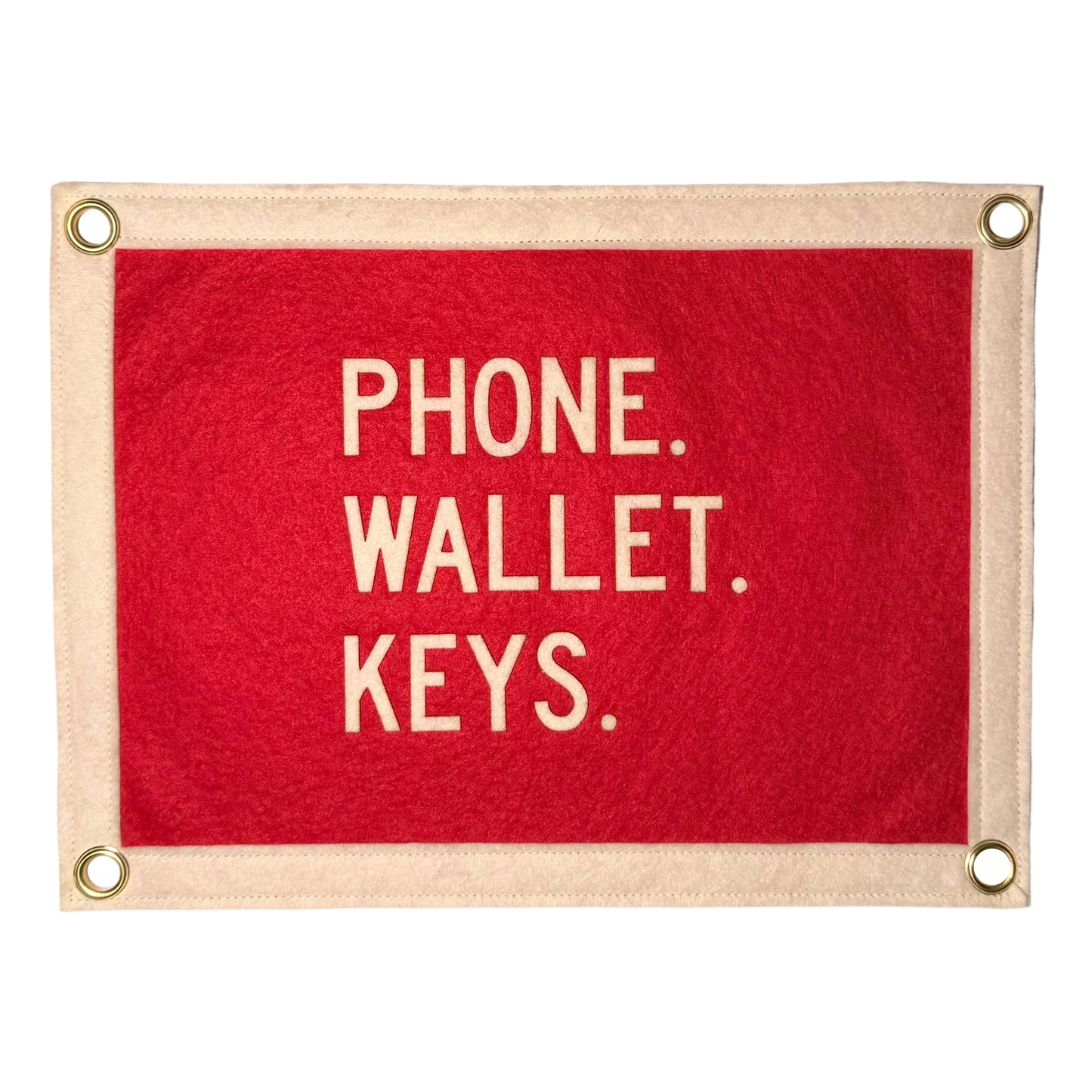 Phone. Wallet. Keys. Pennant Flag