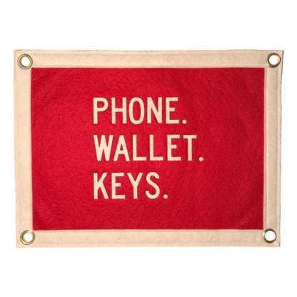 Phone. Wallet. Keys. Pennant Flag