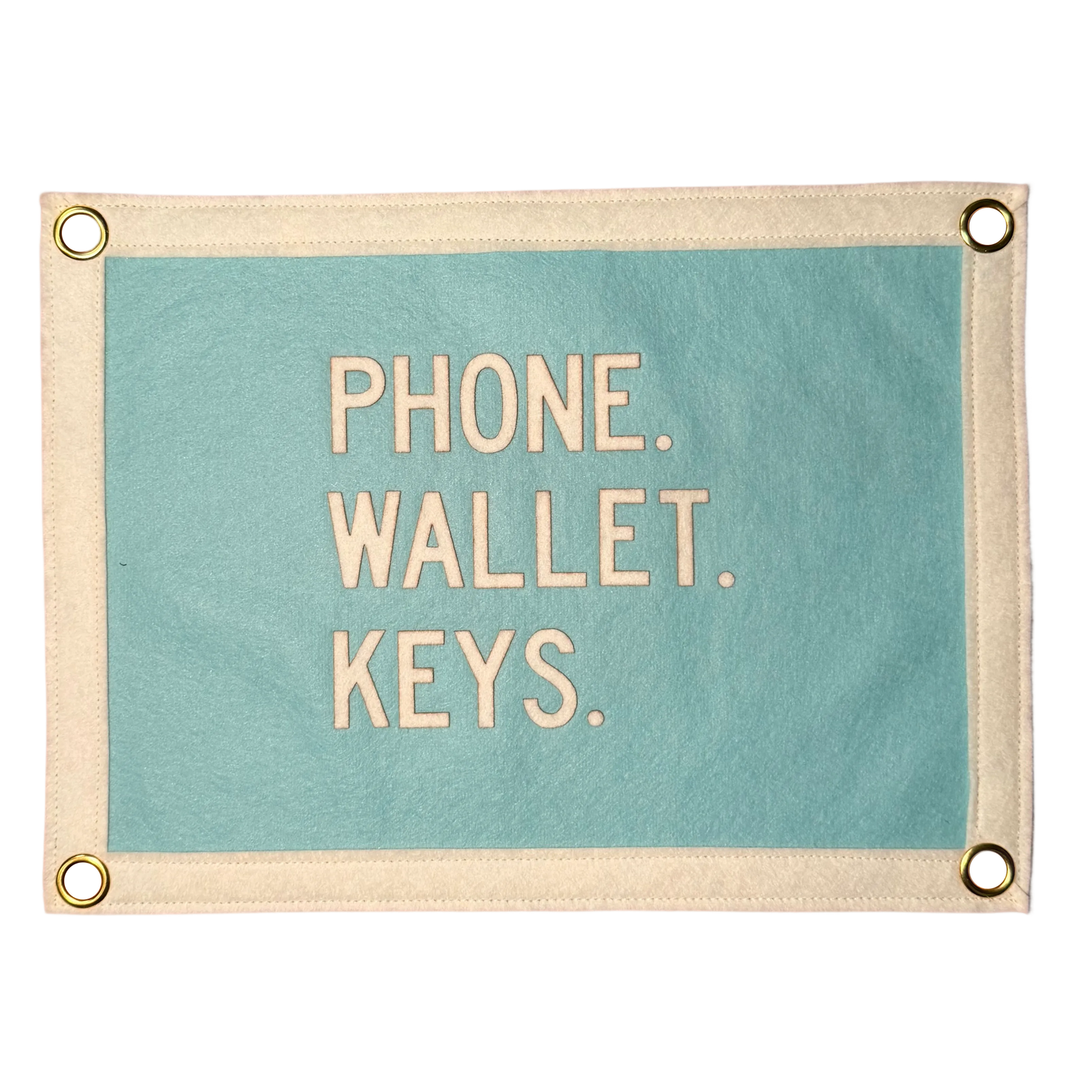 Phone. Wallet. Keys. Pennant Flag
