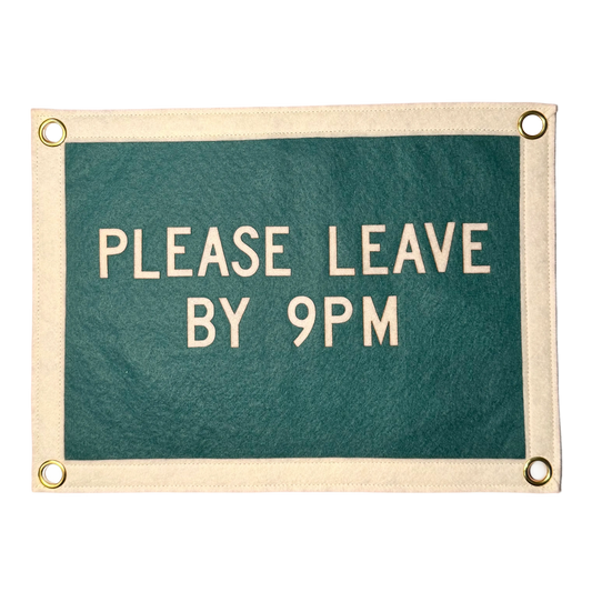 Please Leave by 9pm Pennant Flag