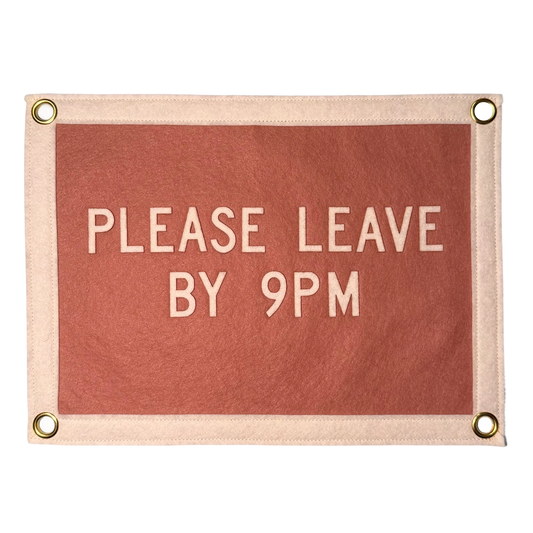 Please Leave by 9pm Pennant Flag