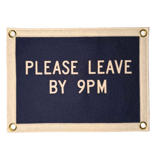 Please Leave by 9pm Pennant Flag