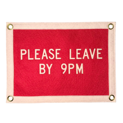 Please Leave by 9pm Pennant Flag
