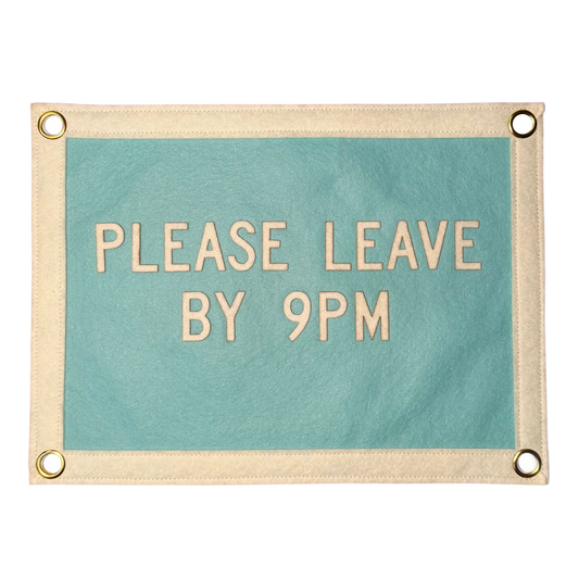 Please Leave by 9pm Pennant Flag