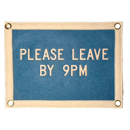 Please Leave by 9pm Pennant Flag