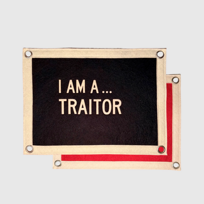 TRAITORS: I am a... Traitor Pennant Flag